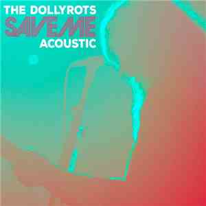 The Dollyrots - Save Me (Acoustic) album flac
