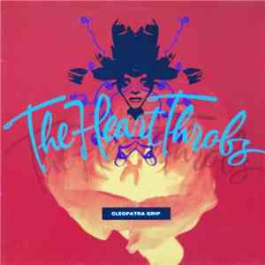 The Heart Throbs - Cleopatra Grip album flac