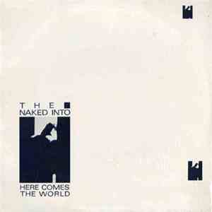 The Naked Into - Here Comes The World album flac