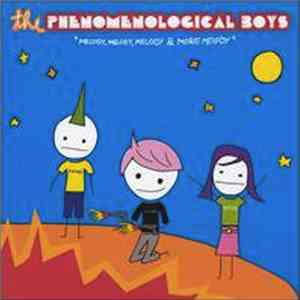 The Phenomenological Boys - Melody, Melody, Melody & More Melody album flac