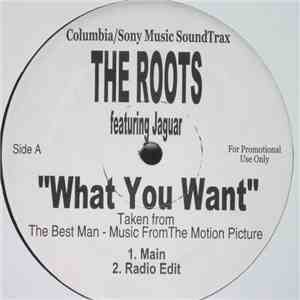 The Roots Featuring Jaguar - What You Want album flac