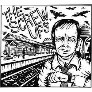 The Screw-Ups - No Time To Waste album flac