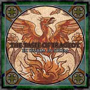 The Taste Of Tragedy - Ex Umbra In Solem album flac