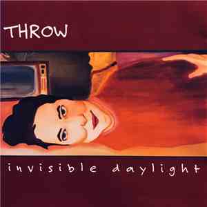 Throw  - Invisible Daylight album flac