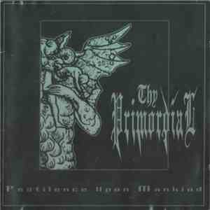 Thy Primordial - Pestilence Upon Mankind album flac