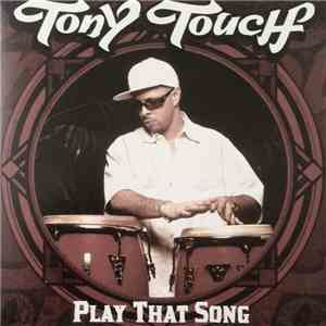 Tony Touch - Play That Song album flac