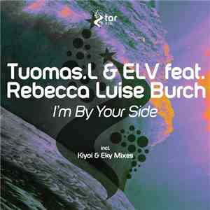 Tuomas.L & ELV Feat. Rebecca Luise Burch - I'm By Your Side album flac