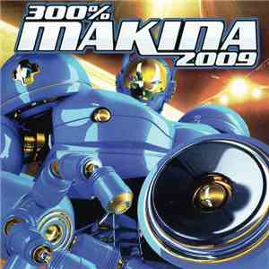 Various - 300% Makina 2009 album flac