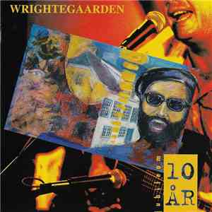 Various - 87-97 Wrightegaarden 10 Ar album flac