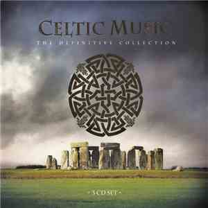 Various - Celtic Music - The Definitive Collection album flac
