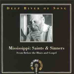 Various - Deep River Of Song - Mississippi Saints & Sinners - From Before The Blues And Gospel album flac