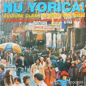 Various - Nu Yorica! Culture Clash In New York City: Experiments In Latin Music 1970-77 album flac