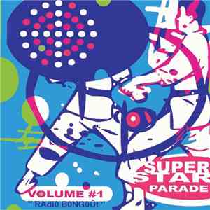 Various - Radio Bongout Volume #1 Super Star Parade album flac