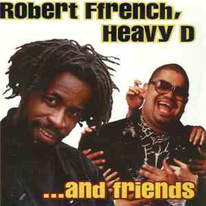 Various - Robert Ffrench, Heavy D And Friends album flac