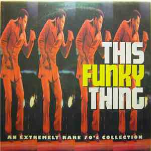 Various - This Funky Thing: An Extremely Rare 70's Collection album flac