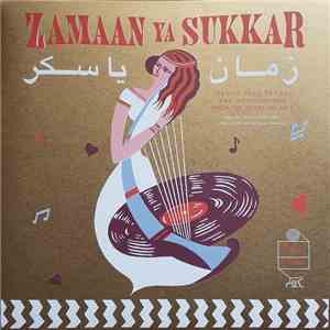 Various - Zamaan Ya Sukkar - Exotic Love Songs And Instrumentals From The Egyptian 60’s - Limited Editon album flac