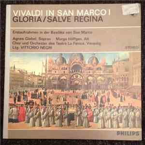 Vivaldi, Agnes Giebel, Marga Höffgen, Chor Und Orchester Des Teatro La Fenice, Venedig , Ltg: Vittorio Negri - Vivaldi In San Marco, Gloria / Salve Regina. Volume 1 album flac