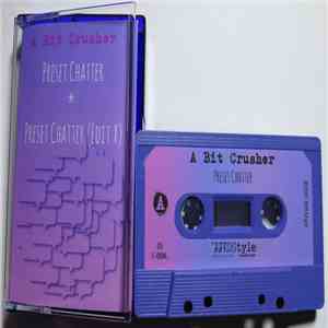 A Bit Crusher - Preset Chatter album flac