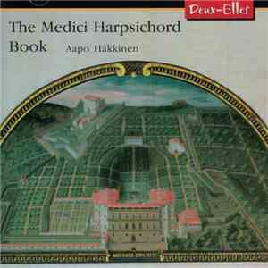 Aapo Häkkinen - The Medici Harpsichord Book album flac
