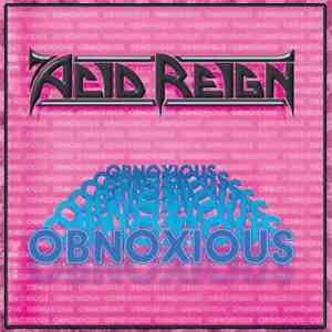 Acid Reign  - Obnoxious album flac