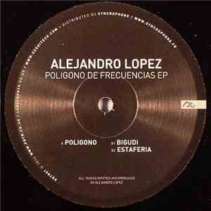 Alejandro Lopez - Poligono De Frecuencias EP album flac