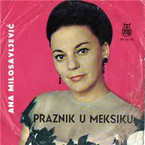 Ana Milosavljević - Praznik U Meksiku album flac