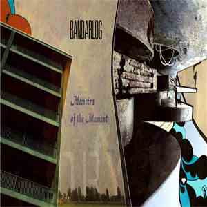 Bandarlog - Memoirs Of The Moment album flac