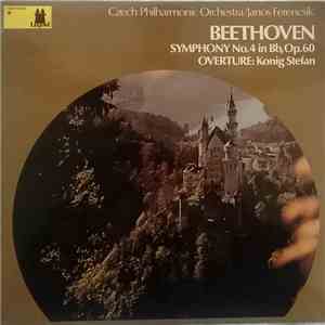 Beethoven, Czech Philharmonic Orchestra Conductor Janos Ferencsik - Symphony No. 4 In B-Flat, Op. 60/ Overture: Konig Stefan album flac