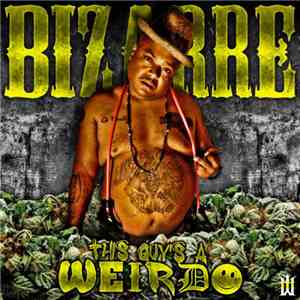 Bizarre  - This Guy’s A Weirdo album flac