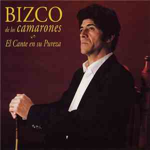 Bizco De Los Camarones - El Cante En Su Pureza album flac