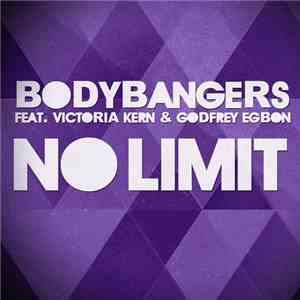 Bodybangers Feat. Victoria Kern & Godfrey Egbon - No Limit album flac