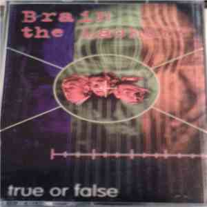 Brain The Machine - True Or False album flac