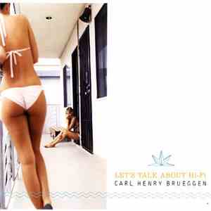 Carl Henry Brueggen - Let's Talk About Hi-Fi album flac