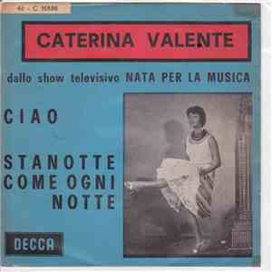 Caterina Valente - Ciao / Stanotte Come Ogni Notte album flac