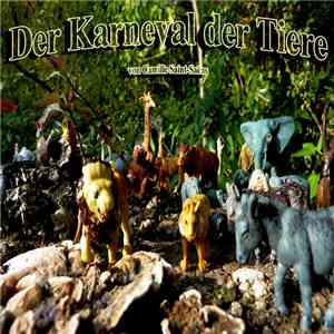 Charles Lemming, Tanja Schölpen, Schirin Azzaui - Der Karneval der Tiere von Camille Saint-Saens album flac