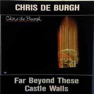 Chris de Burgh - Far Beyond These Castle Walls album flac