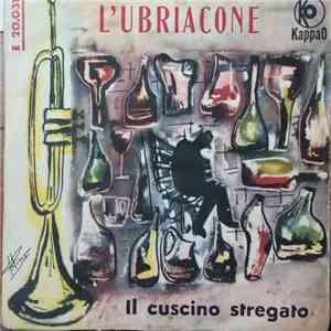 Complesso "Gli Aster" Canta Vittorio Sasso - L'Ubriacone / Il Cuscino Stregato album flac