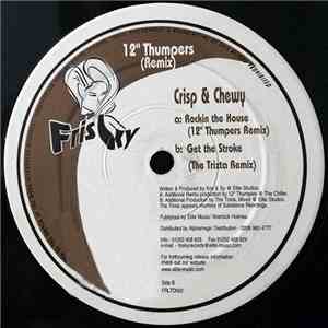 Crisp & Chewy - Rockin The House / Get The Stroke album flac