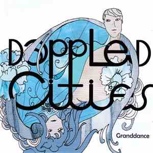 Dappled Cities - Granddance album flac
