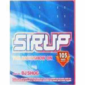 DJ Shog - Sirup - The Radioshow On 105 album flac