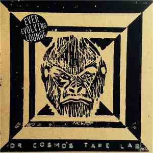 Dr Cosmo's Tape Lab - Ever Evolving Lounge album flac