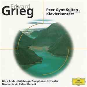 Edvard Grieg - Géza Anda • Göteborger Symphonie-Orchester • Neeme Järvi • Rafael Kubelik - Peer Gynt Suiten Nr. 1 & 2, Klavierkonzert album flac