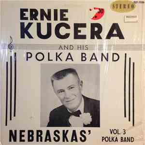 Ernie Kucera And His Polka Band - Nebraskas' Polka Band Vol. 3 album flac