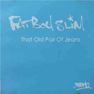 Fatboy Slim - That Old Pair Of Jeans album flac