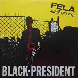 Felá Anikũlapo Kuti = フェラ・クティ - Black President = ブラック・プレジデント album flac
