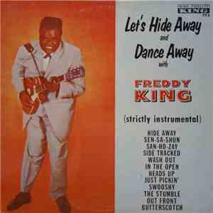 Freddy King - Let's Hide Away And Dance Away With Freddy King album flac