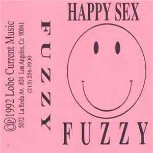 Fuzzy - Happy Sex album flac