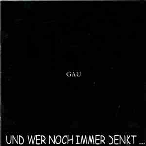 Gau - Und Wer Noch Immer Denkt... album flac