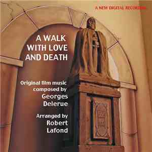 Georges Delerue - A Walk With Love And Death album flac
