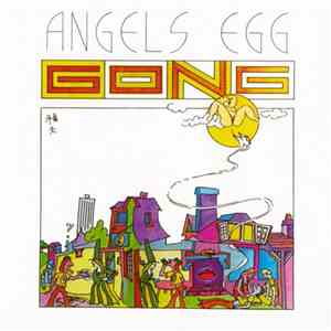 Gong - Angel's Egg (Radio Gnome Invisible Part 2) album flac
